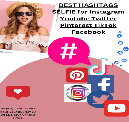 BEST HASHTAGS SELFIE for Instagram  Youtube  Twitter  Pinterest  TikTok  Facebook