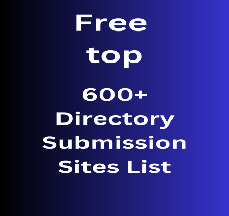 Rank your website and business Free top600+ Directory Submission Sites  List With High DA Dofollow