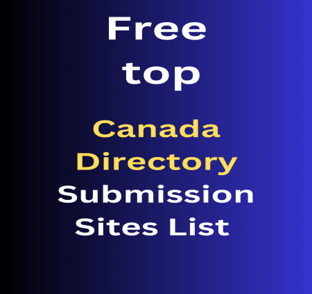 Rank your website and business Free top Canada  Directory Submission Sites List With High DA Dofollow
