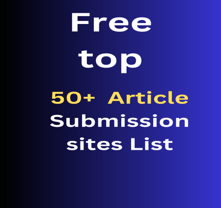 Rank your website and businessFree top 50+ Free Article Submission sites List With High DA Dofollow
