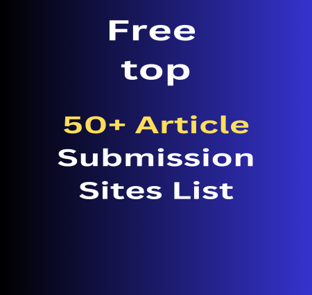 Rank your website and business Free top 50+ Article Submission Sites  List With High DA Dofollow
