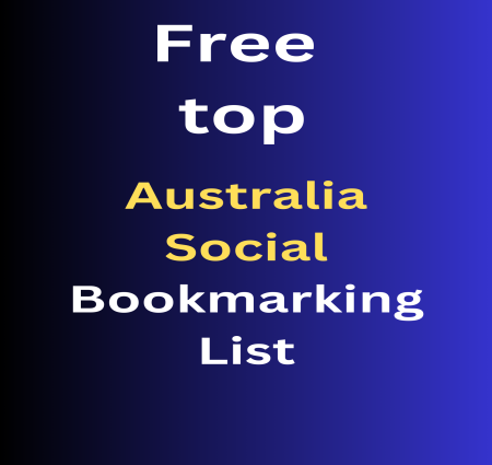 Rank your website and business Free top Australia  Social Bookmarking List With High DA Dofollow