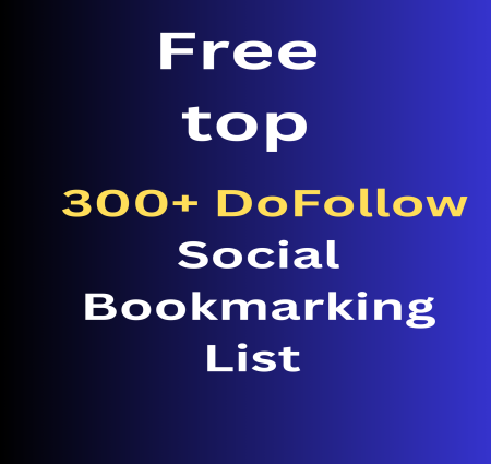 Rank your website and business Free top 300+ DoFollow Social Bookmarking List With High DA Dofollow