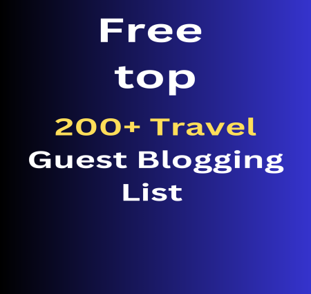 Rank your website and business Free top 200+ Travel Guest Blogging List With High DA Dofollow