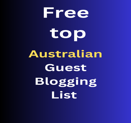 Rank your website and business Free top Australian Guest Blogging  List With High DA Dofollow