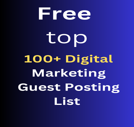 Rank your website and business Free 100+ Digital Marketing Guest Posting  List With High DA Dofollow