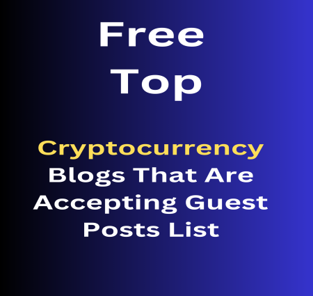 Rank your website and business Free Top Cryptocurrency Blogs That Are Accepting Guest Posts List With High DA Dofollow