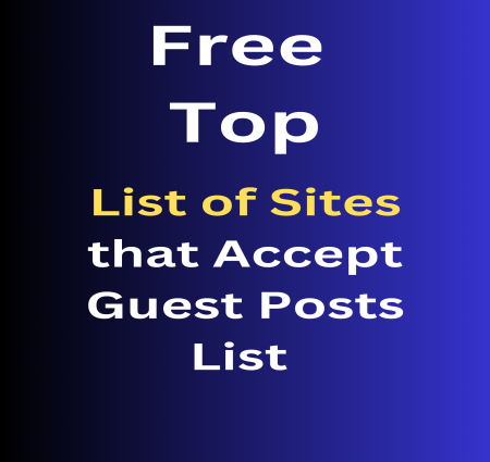 Rank your website and business Free Top List of Sites that Accept Guest Posts  List With High DA Dofollow