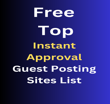 Rank your website and business Free Top Instant Approval Guest Posting Sites List With High DA Dofollow