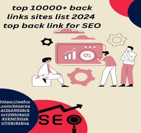 top 10000+ back links sites list 2024 | top back link for SEO