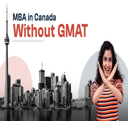 Can I Get Admission in MBA in Canada Without GMAT?